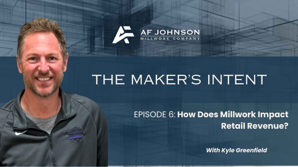 How Does Millwork Impact Retail Sales - A.F. Johnson 4